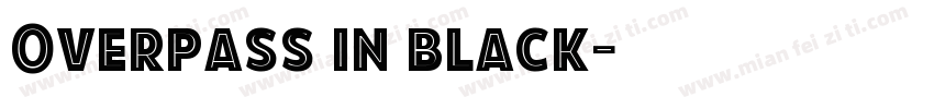 Overpass in black字体转换